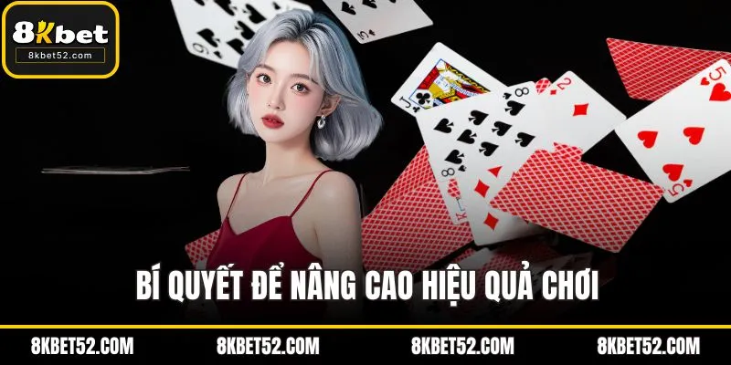 Bí quyết để nâng cao hiệu quả chơi