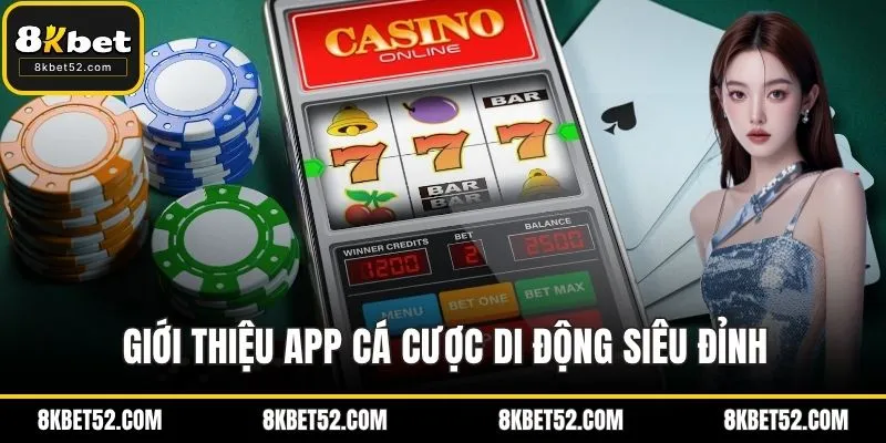 Giới thiệu app cá cược di động siêu đỉnh