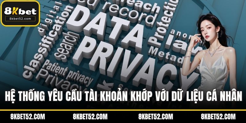 Hệ thống yêu cầu tài khoản ngân hàng khớp với dữ liệu cá nhân