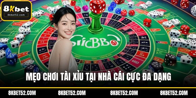 Mẹo chơi tài xỉu tại nhà cái cực đa dạng