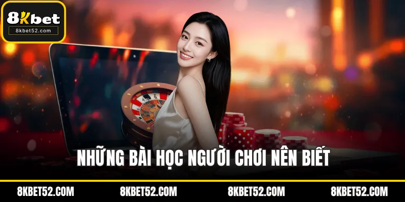 Những bài học người chơi nên biết