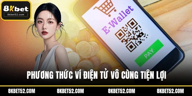 Phương thức ví điện tử vô cùng tiện lợi
